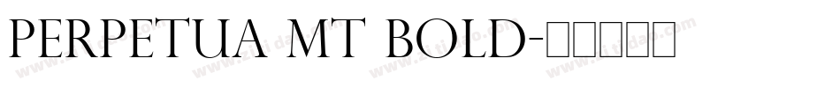 Perpetua MT Bold字体转换